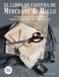 el libro de costura de merchant & mills: 15 proyectos fabulosos para coser de forma creativa-carolyn n. k. denham-9788425229220 el libro de costura de merchant & mills: 15 proyectos fabulosos para coser de forma creativa-carolyn n. k. denham-9788425229220