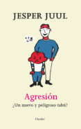 agresion: ¿un nuevo y peligroso tabu? (ebook)-9788425433320 agresion: ¿un nuevo y peligroso tabu? (ebook)-9788425433320