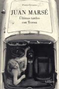 ultimas tardes con teresa-juan marse-9788426417220 ultimas tardes con teresa-juan marse-9788426417220