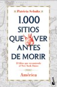 1000 sitios que ver antes de morir: america-patricia schultz-9788427037120 1000 sitios que ver antes de morir: america-patricia schultz-9788427037120
