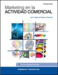 marketing en la actividad comercial-jose fulgen martinez valderde-9788428337120 marketing en la actividad comercial-jose fulgen martinez valderde-9788428337120