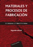 materiales y procesos de fabricacion (2ª ed.)-e. paul de garmo-9788429148220 materiales y procesos de fabricacion (2ª ed.)-e. paul de garmo-9788429148220