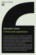 el futur del capitalisme-salvador giner-9788429767520 el futur del capitalisme-salvador giner-9788429767520