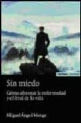 sin miedo: como afrontar la enfermedad y el final de la vida-miguel angel monge sanchez-9788431323820 sin miedo: como afrontar la enfermedad y el final de la vida-miguel angel monge sanchez-9788431323820