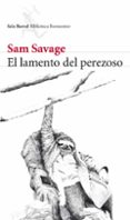 el lamento del perezoso-sam savage-9788432228520 el lamento del perezoso-sam savage-9788432228520