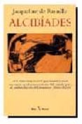alcibiades o los peligros de la ambicion-jacqueline de romilly-9788432247620 alcibiades o los peligros de la ambicion-jacqueline de romilly-9788432247620