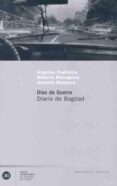 dias de guerra: diario de bagdad-angeles espinosa-alberto masegosa-antonio baquero-9788432311420 dias de guerra: diario de bagdad-angeles espinosa-alberto masegosa-antonio baquero-9788432311420