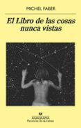 el libro de las cosas nunca vistas (ebook)-michel faber-9788433936820 el libro de las cosas nunca vistas (ebook)-michel faber-9788433936820
