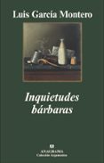 inquietudes barbaras-luis garcia montero-9788433962720 inquietudes barbaras-luis garcia montero-9788433962720