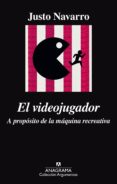 el videojugador: a propósito de la máquina recreativa-justo navarro-9788433964120 el videojugador: a propósito de la máquina recreativa-justo navarro-9788433964120