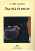 una vida de gestos-chang-rae lee-9788433970220 una vida de gestos-chang-rae lee-9788433970220