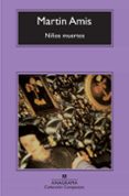 niños muertos-martin amis-9788433974020 niños muertos-martin amis-9788433974020