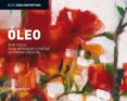 oleo: guia visual para aprender a pintar de forma creativa-9788434233720 oleo: guia visual para aprender a pintar de forma creativa-9788434233720