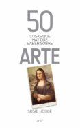 50 cosas que hay que saber sobre arte-susie hodge-9788434400320 50 cosas que hay que saber sobre arte-susie hodge-9788434400320