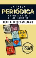 la tabla periodica-hugh aldersey-williams-9788434422520 la tabla periodica-hugh aldersey-williams-9788434422520