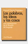 las palabras, las ideas y las cosas: una presentacion de la filos ofia del lenguaje-manuel garcia carpintero sanchez-miguel-9788434487420 las palabras, las ideas y las cosas: una presentacion de la filos ofia del lenguaje-manuel garcia carpintero sanchez-miguel-9788434487420