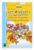 sito kesito y su robot gigantesco contra los mosquitos mutantes d e mercurio-dav pilkey-9788434844520 sito kesito y su robot gigantesco contra los mosquitos mutantes d e mercurio-dav pilkey-9788434844520