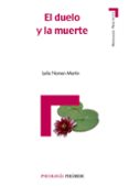 el duelo y la muerte: el tratamiento de la perdida-lelia nomen martin-9788436821420 el duelo y la muerte: el tratamiento de la perdida-lelia nomen martin-9788436821420