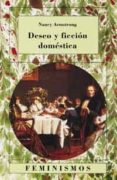 deseo y ficcion domestica-nancy amstrong-9788437610320 deseo y ficcion domestica-nancy amstrong-9788437610320