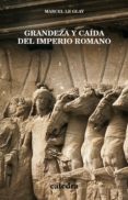 grandeza y caida del imperio romano-marcel le glay-9788437619620 grandeza y caida del imperio romano-marcel le glay-9788437619620