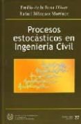 procesos estocasticos en ingenieria civil-emilio de la rosa oliver-9788438002520 procesos estocasticos en ingenieria civil-emilio de la rosa oliver-9788438002520
