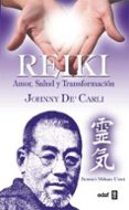 reiki: amor, salud y transformacion-johnny de carli-9788441419520 reiki: amor, salud y transformacion-johnny de carli-9788441419520