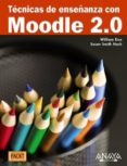 tecnicas de enseñanza con moodle 2.0-william rice-susan smith nash-9788441529120 tecnicas de enseñanza con moodle 2.0-william rice-susan smith nash-9788441529120