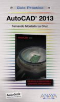 autocad 2013 (guias practicas)-fernando montaño la cruz-9788441532120 autocad 2013 (guias practicas)-fernando montaño la cruz-9788441532120