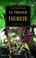 la herejia de horus 14: el primer hereje-aaron dembski bowden-9788445003220 la herejia de horus 14: el primer hereje-aaron dembski bowden-9788445003220