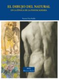 el dibujo del natural: la epoca de la postacademia-ramon diaz padilla-9788446021520 el dibujo del natural: la epoca de la postacademia-ramon diaz padilla-9788446021520