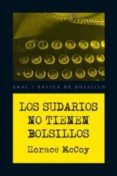 los sudarios no tienen bolsillos-horace mccoy-9788446028420 los sudarios no tienen bolsillos-horace mccoy-9788446028420