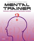 mental trainer: estimula y desarrolla tus habilidades mentales-agustin fonseca-sergio f. aldrey-9788448048020 mental trainer: estimula y desarrolla tus habilidades mentales-agustin fonseca-sergio f. aldrey-9788448048020