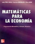 matematicas para la economia: programacion matematica y sistemas dinamicos-esperanza minguillon constante-isabel perez-grasa-9788448131920 matematicas para la economia: programacion matematica y sistemas dinamicos-esperanza minguillon constante-isabel perez-grasa-9788448131920