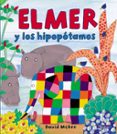 elmer y los hipopotamos-david mckee-9788448823320 elmer y los hipopotamos-david mckee-9788448823320