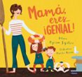 Mamá, eres... ¡genial!-13822872-otro-formato