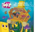 el monstruo del lago wawa (yoko. primeras lecturas)-9788448850920 el monstruo del lago wawa (yoko. primeras lecturas)-9788448850920