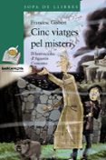 cinc viatges pel misteri-francesc gisbert-9788448924720 cinc viatges pel misteri-francesc gisbert-9788448924720