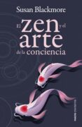 (pe) el zen y el arte de la conciencia-susan blackmore-9788449326820 (pe) el zen y el arte de la conciencia-susan blackmore-9788449326820