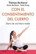 con el consentimiento del cuerpo (ebook)-9788449335020 con el consentimiento del cuerpo (ebook)-9788449335020