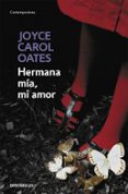 hermana mia, mi amor-joyce carol oates-9788466330220 hermana mia, mi amor-joyce carol oates-9788466330220