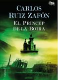 el princep de la boira-carlos ruiz zafon-9788466421720 el princep de la boira-carlos ruiz zafon-9788466421720