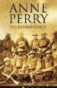 no dormiremos-anne perry-9788466638920 no dormiremos-anne perry-9788466638920