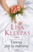 esposa por la mañana-lisa kleypas-9788466645720 esposa por la mañana-lisa kleypas-9788466645720
