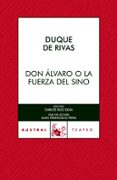don alvaro o la fuerza del sino-duque de, angel de saavedra rivas-9788467021820 don alvaro o la fuerza del sino-duque de, angel de saavedra rivas-9788467021820