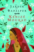 un jardin en badalpur-kenize mourad-9788467035520 un jardin en badalpur-kenize mourad-9788467035520