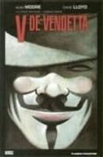 v de vendetta-alan moore-david lloyd-9788467420920 v de vendetta-alan moore-david lloyd-9788467420920
