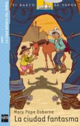 la ciudad fantasma-mary pope osborne-9788467539820 la ciudad fantasma-mary pope osborne-9788467539820