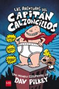1. las aventuras del capitan calzoncillos ( cartoné)-dav pilkey-9788467555820 1. las aventuras del capitan calzoncillos ( cartoné)-dav pilkey-9788467555820