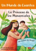 la princesa de los manantiales (un mundo de cuentos )-9788468251820 la princesa de los manantiales (un mundo de cuentos )-9788468251820