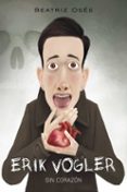 erik vogler 5 : sin corazon-beatriz oses-9788468331720 erik vogler 5 : sin corazon-beatriz oses-9788468331720